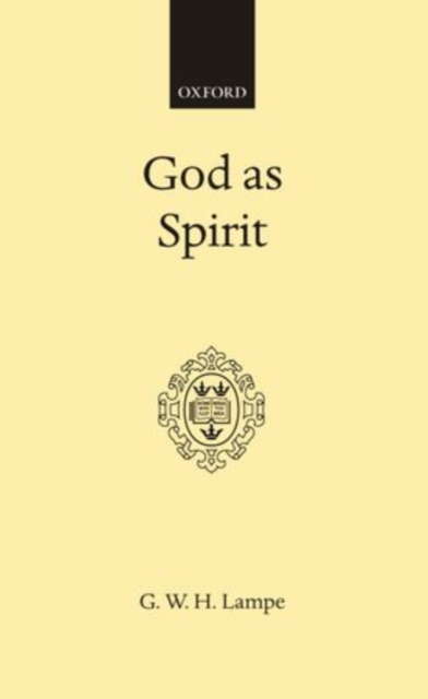 God as Spirit : The Bampton Lectures 1976, Hardback Book