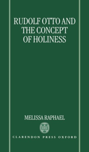 Rudolf Otto and the Concept of Holiness, Hardback Book