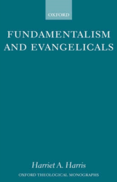 Fundamentalism and Evangelicals, Hardback Book