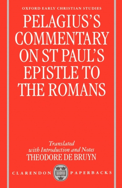 Pelagius' Commentary on St Paul's Epistle to the Romans, Paperback / softback Book