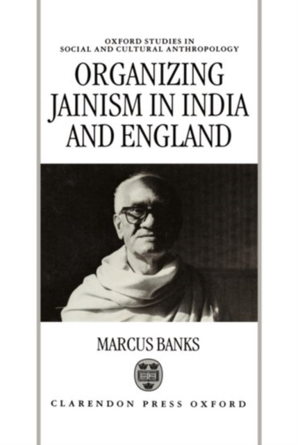 Organizing Jainism in India and England, Hardback Book