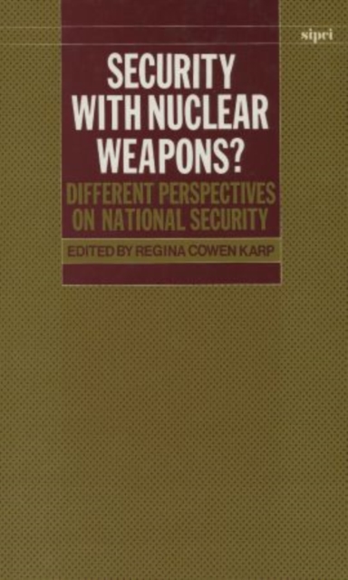 Security with Nuclear Weapons? : Different Perspectives on National Security, Hardback Book