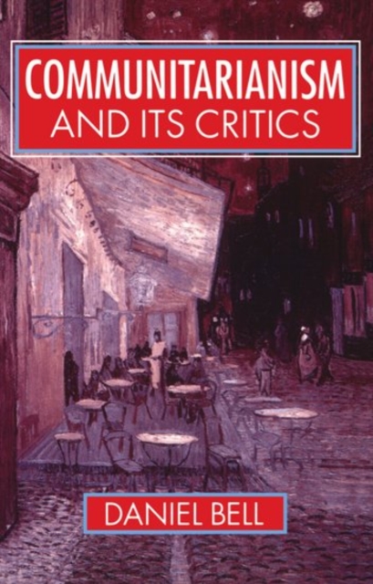 Communitarianism and its Critics, Paperback / softback Book