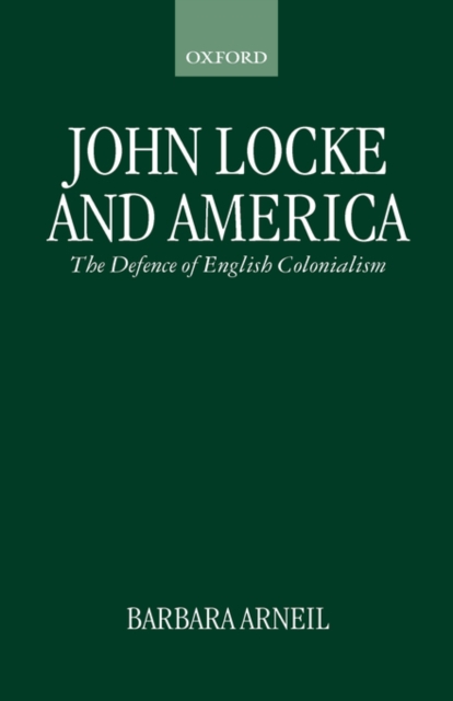 John Locke and America : The Defence of English Colonialism, Hardback Book