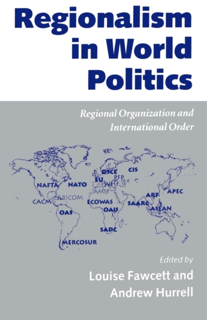 Regionalism in World Politics : Regional Organization and International Order, Paperback / softback Book