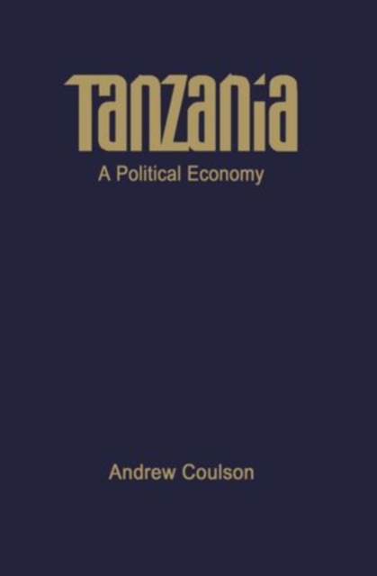 Tanzania : A Political Economy, Hardback Book