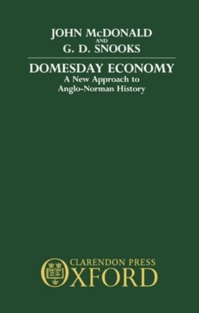 Domesday Economy : A New Approach to Anglo-Norman History, Hardback Book