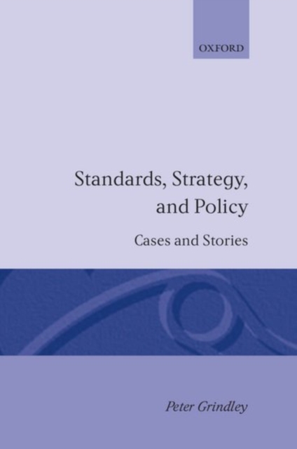 Standards, Strategy, and Policy : Cases and Stories, Hardback Book
