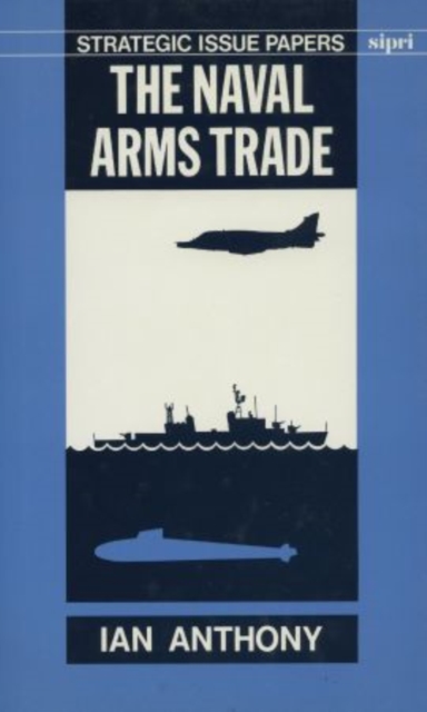 The Naval Arms Trade, Hardback Book