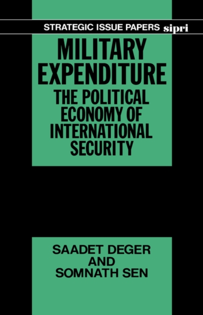 Military Expenditure : The Political Economy of International Security, Hardback Book