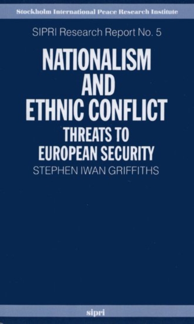 Nationalism and Ethnic Conflict : Threats to European Security, Paperback Book