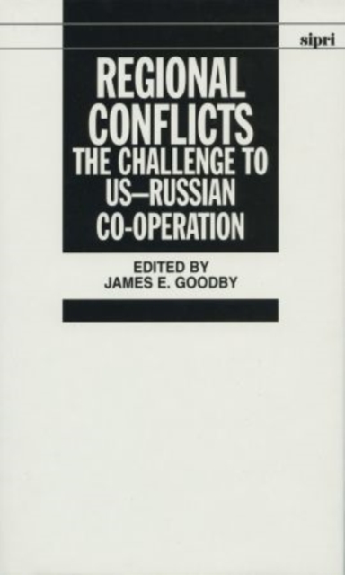 Regional Conflicts : The Challenge to US-Russian Co-operation, Hardback Book
