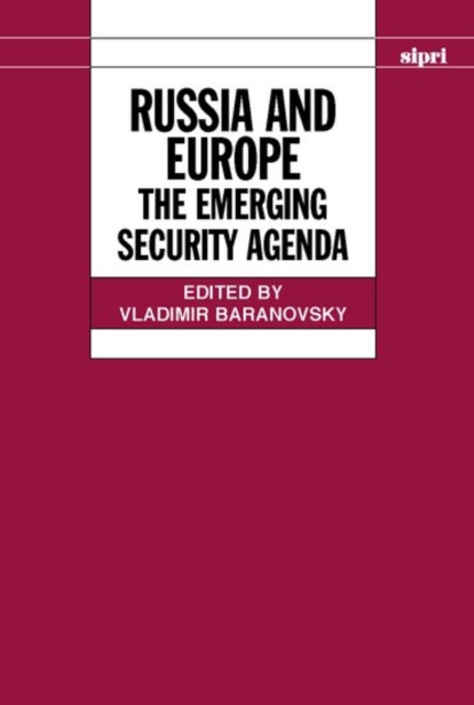 Russia and Europe : The Emerging Security Agenda, Hardback Book