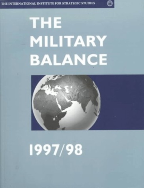 The Military Balance 1997-1998, Paperback / softback Book