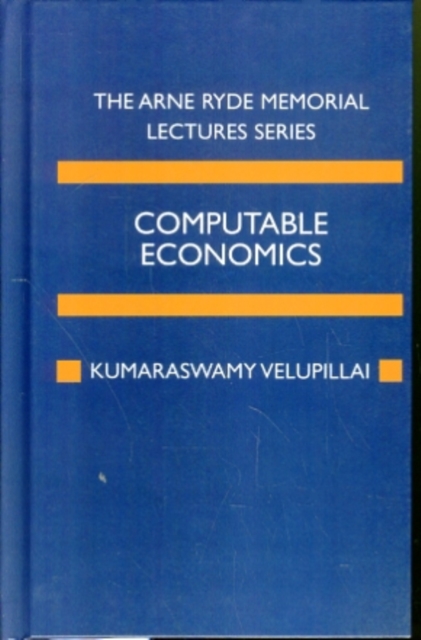 Computable Economics : The Arne Ryde Memorial Lectures, Hardback Book