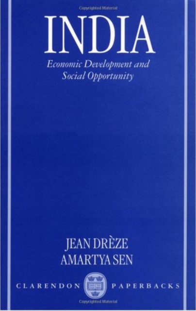 India : Economic Development and Social Opportunity, Paperback / softback Book
