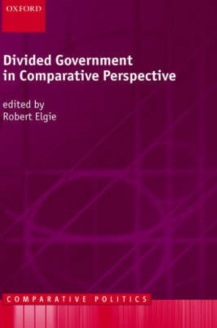 Divided Government in Comparative Perspective, Hardback Book