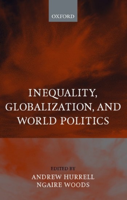 Inequality, Globalization, and World Politics, Hardback Book