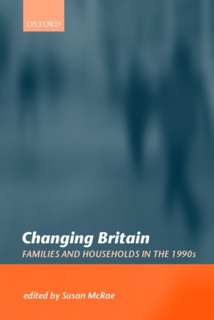 Changing Britain : Families and Households in the 1990s, Paperback / softback Book