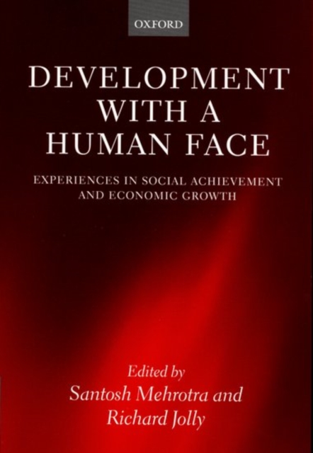 Development with a Human Face : Experiences in Social Achievement and Economic Growth, Paperback / softback Book