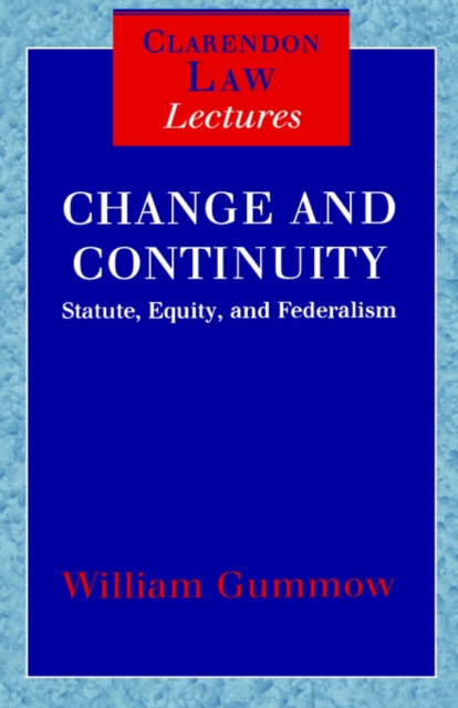 Change and Continuity : Statute, Equity, and Federalism, Hardback Book