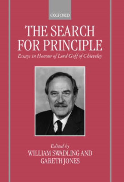 The Search for Principle : Essays in Honour of Lord Goff of Chieveley, Hardback Book