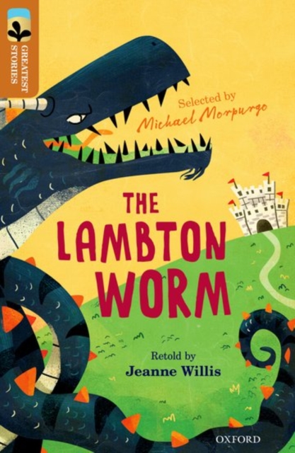 Oxford Reading Tree TreeTops Greatest Stories: Oxford Level 8: The Lambton Worm, Paperback / softback Book