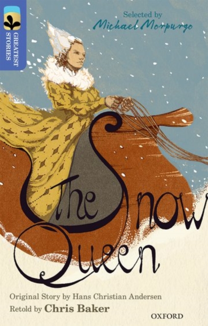 Oxford Reading Tree TreeTops Greatest Stories: Oxford Level 17: The Snow Queen, Paperback / softback Book
