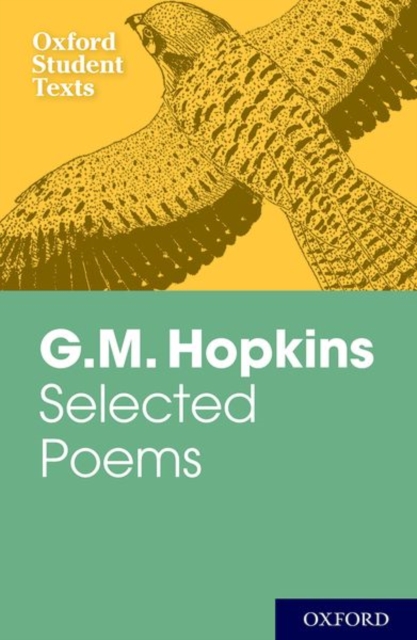 Oxford Student Texts: G.M. Hopkins: Selected Poems, Paperback / softback Book