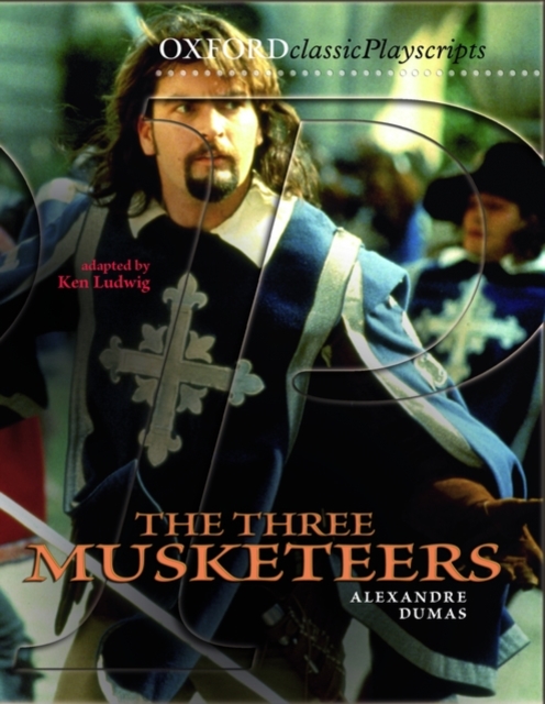 Oxford Playscripts: The Three Musketeers, Paperback / softback Book