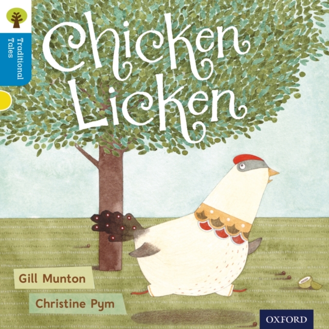 Oxford Reading Tree Traditional Tales: Level 3: Chicken Licken, Paperback / softback Book