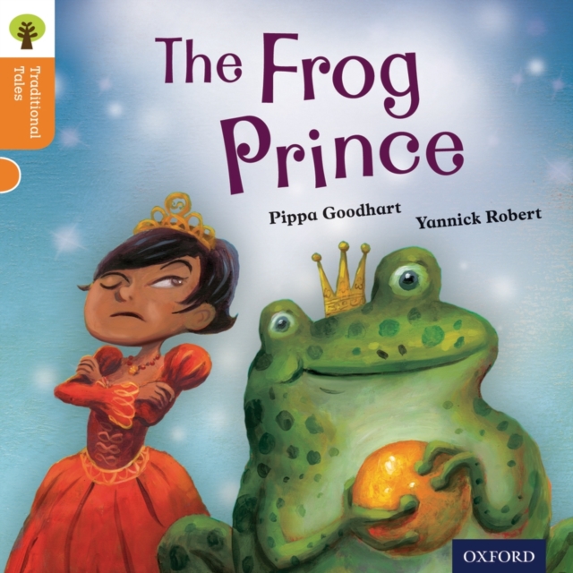 Oxford Reading Tree Traditional Tales: Level 6: The Frog Prince, Paperback / softback Book