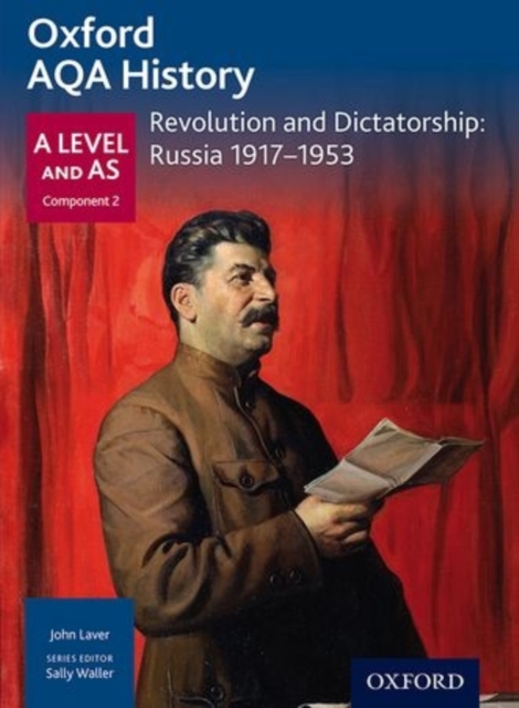 Oxford AQA History for A Level: Revolution and Dictatorship: Russia 1917-1953, Paperback / softback Book