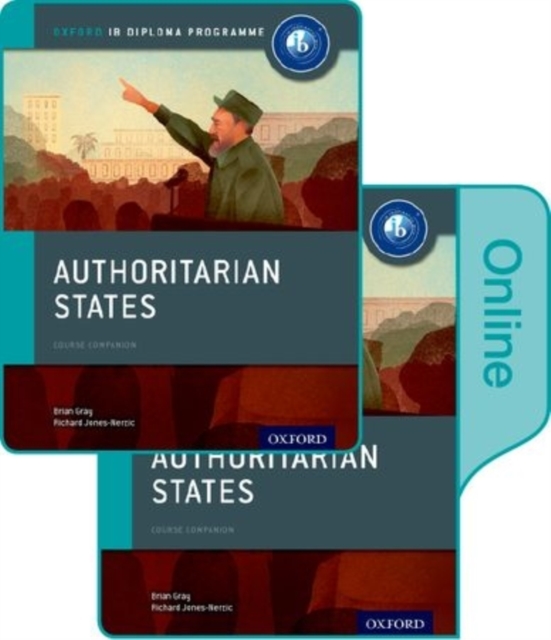 Authoritarian States: IB History Print and Online Pack: Oxford IB Diploma Programme, Multiple-component retail product Book