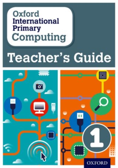 Oxford International Primary Computing: Teacher's Guide 1, Paperback / softback Book