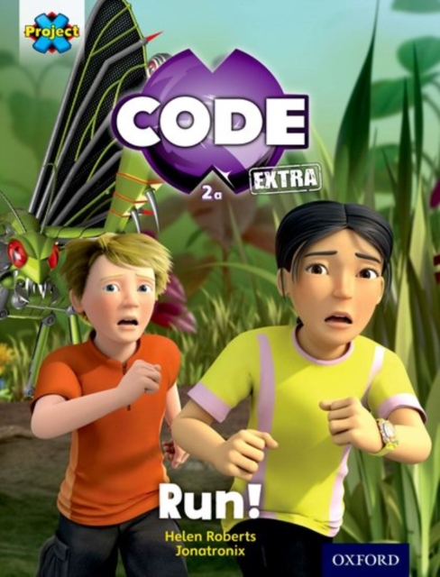 Project X CODE Extra: Yellow Book Band, Oxford Level 3: Bugtastic: Run!, Paperback / softback Book