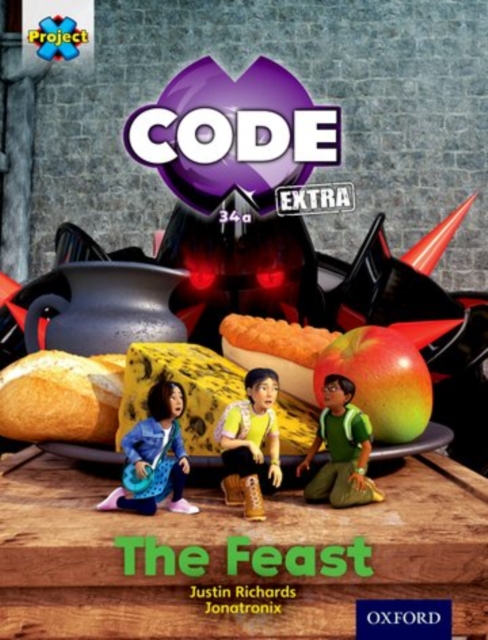 Project X CODE Extra: Turquoise Book Band, Oxford Level 7: Castle Kingdom: The Feast, Paperback / softback Book