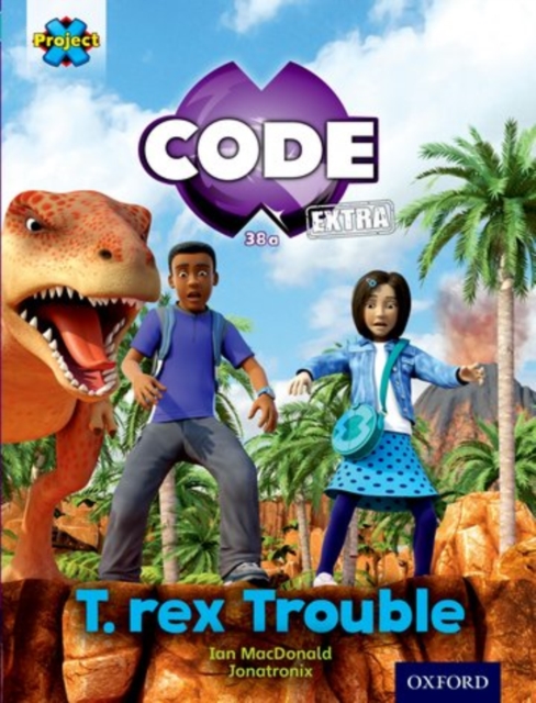 Project X CODE Extra: Turquoise Book Band, Oxford Level 7: Forbidden Valley: T-rex Trouble, Paperback / softback Book