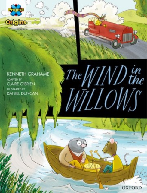 Project X Origins Graphic Texts: Grey Book Band, Oxford Level 14: The Wind in the Willows, Paperback / softback Book