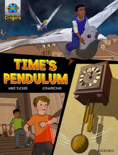 Project X Origins Graphic Texts: Dark Red Book Band, Oxford Level 18: Time's Pendulum, Paperback / softback Book