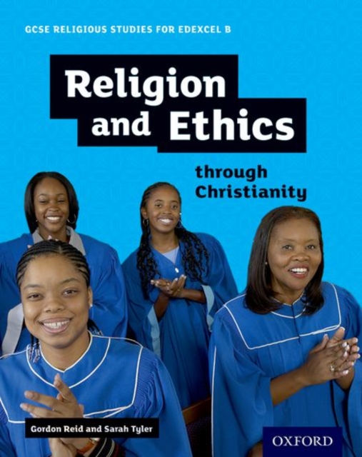 GCSE Religious Studies for Edexcel B: Religion and Ethics through Christianity, Paperback / softback Book