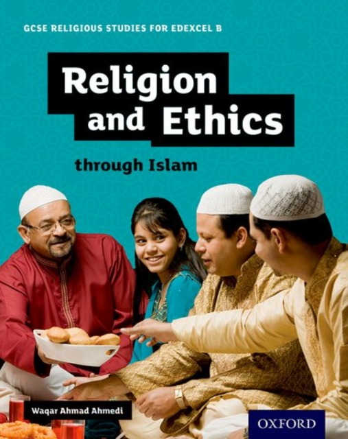 GCSE Religious Studies for Edexcel B: Religion and Ethics through Islam, Paperback / softback Book