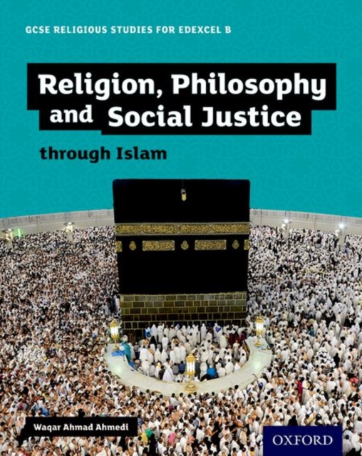 GCSE Religious Studies for Edexcel B: Religion, Philosophy and Social Justice through Islam, Paperback / softback Book