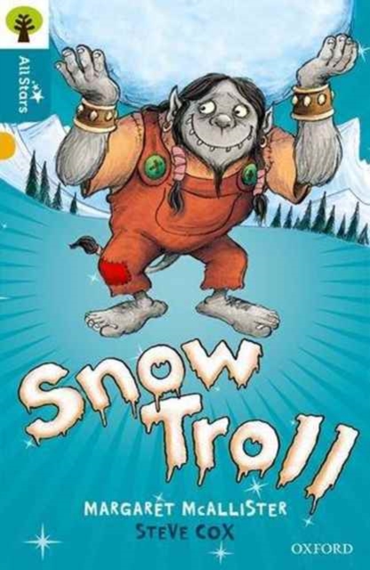 Oxford Reading Tree All Stars: Oxford Level 9 Snow Troll : Level 9, Paperback / softback Book