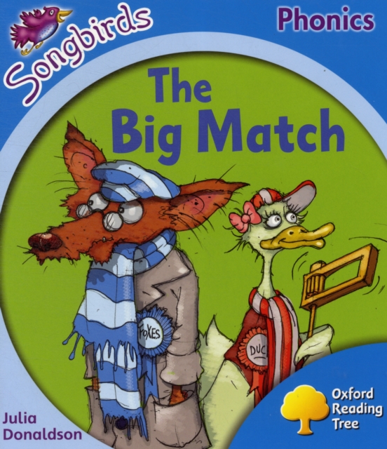 Oxford Reading Tree Songbirds Phonics: Level 3: The Big Match, Paperback / softback Book