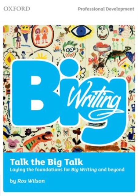 Big Writing: Talk the Big Talk : Laying the Foundations for Big Writing and Beyond, Paperback / softback Book