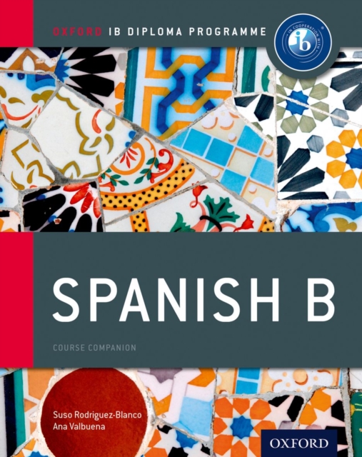 Oxford IB Diploma Programme: Spanish B Course Companion, Paperback / softback Book