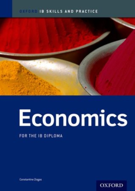 Oxford IB Skills and Practice: Economics for the IB Diploma, Paperback / softback Book