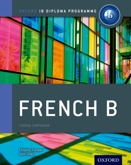 Oxford IB Diploma Programme: French B Course Companion, Paperback / softback Book