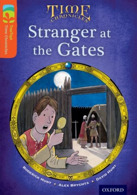 Oxford Reading Tree TreeTops Time Chronicles: Level 13: Stranger At The Gates, Paperback / softback Book